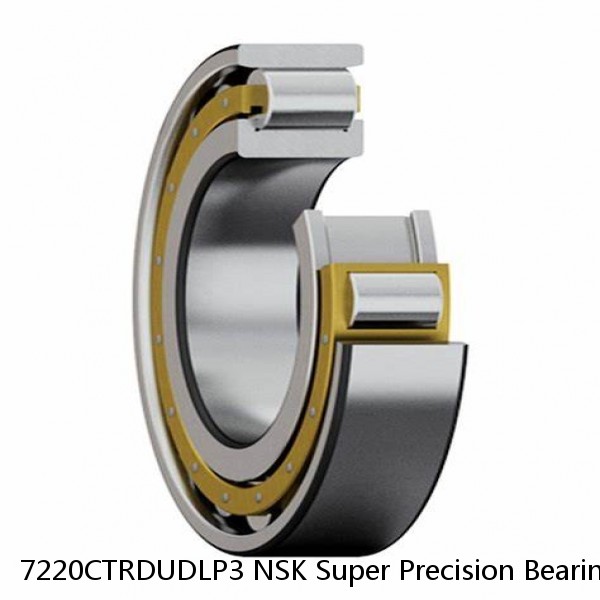 7220CTRDUDLP3 NSK Super Precision Bearings