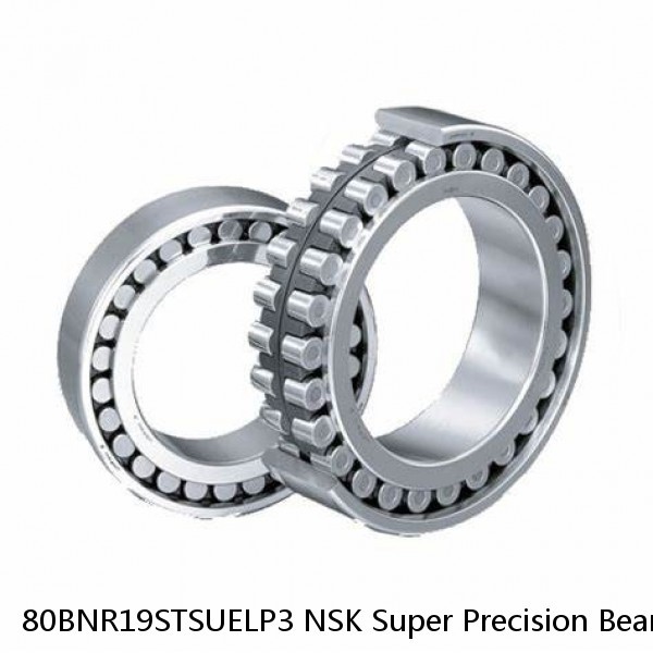 80BNR19STSUELP3 NSK Super Precision Bearings