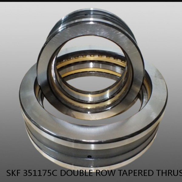 SKF 351175C DOUBLE ROW TAPERED THRUST ROLLER BEARINGS #1 image